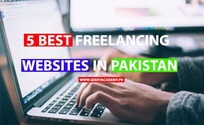 5 BEST FREELANCING WEBSITES IN PAKISTAN