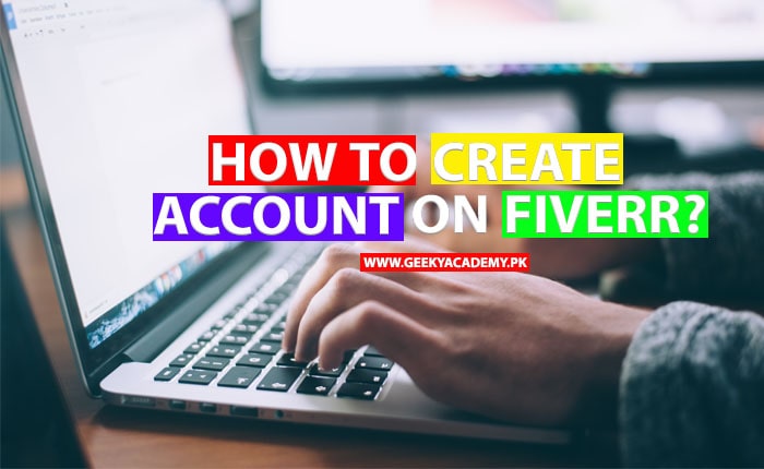 HOW TO CREATE ACCOUNT ON FIVERR
