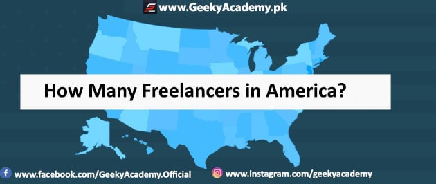 How Many Freelancers in America - How to Start Freelancing in Pakistan With No Experience – GEEKY ACADEMY