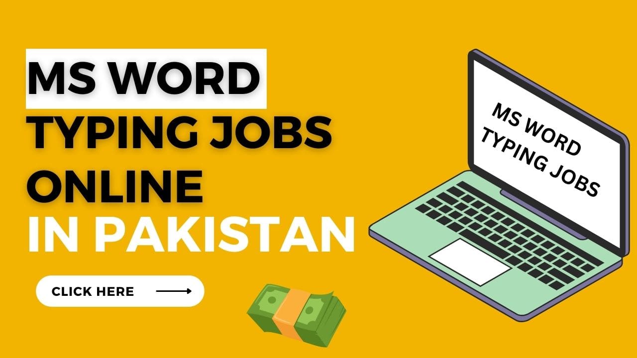 Ms Word Typing Jobs Online in Pakistan