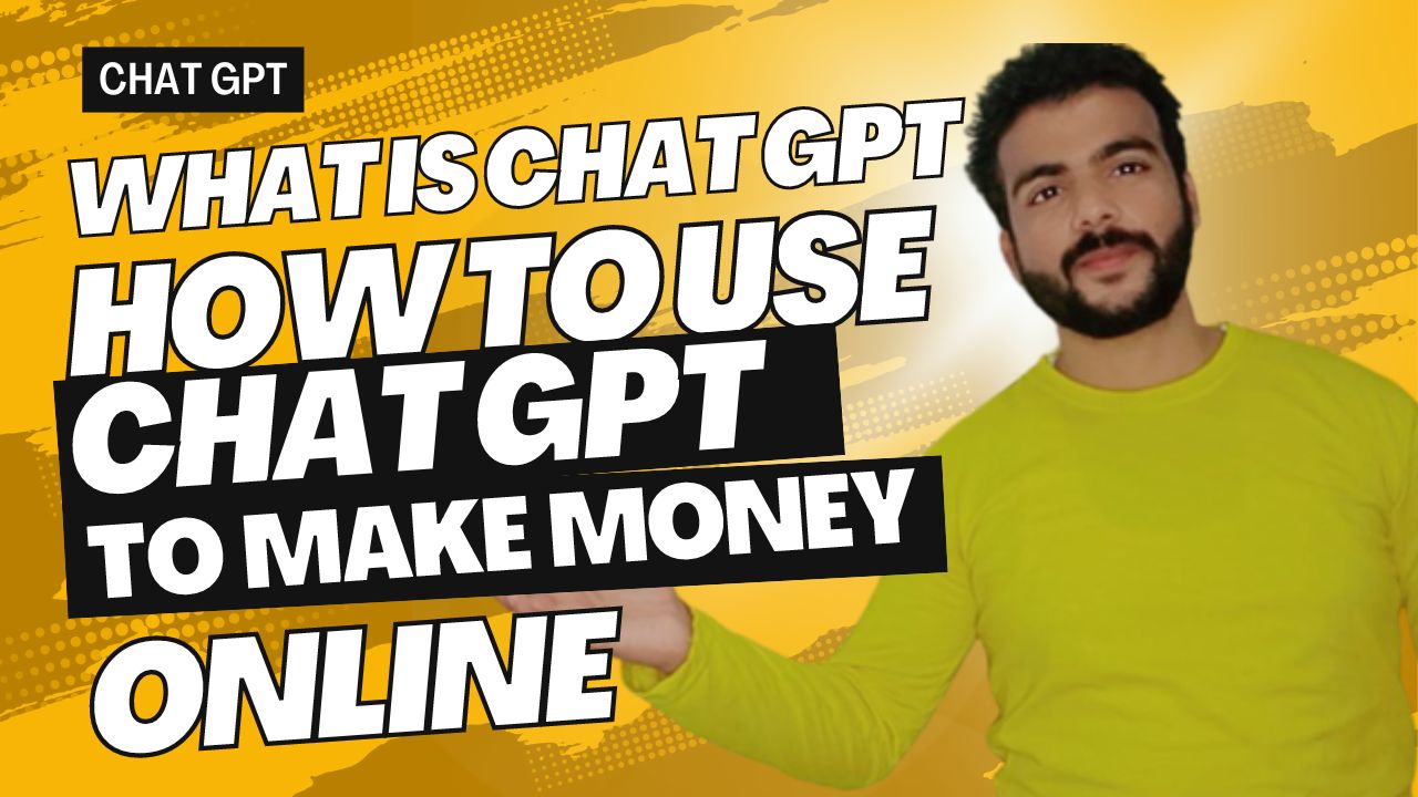 What Is Chat GPT And How To Use Chat GPT To Make Money Online