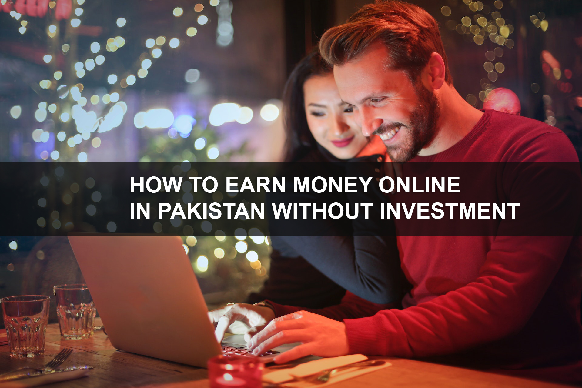 How to Earn Money Online in Pakistan without Investment